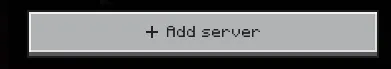 Minecraft Bedrock Add Server button