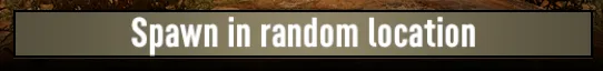 Close-up of the Spawn in random location button in 7 Days To Die